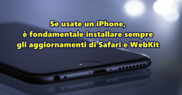 Se usate un iPhone, è fondamentale installare sempre gli aggiornamenti di Safari e WebKit