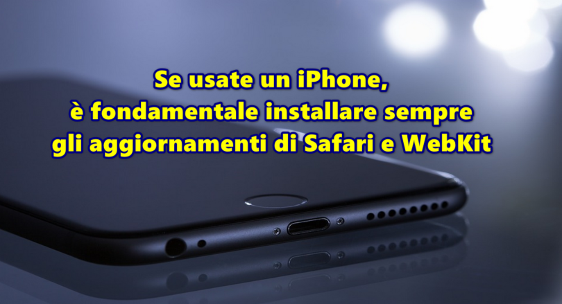 Se usate un iPhone, è fondamentale installare sempre gli aggiornamenti di Safari e WebKit