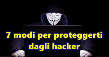 7 modi per proteggerti dagli hacker