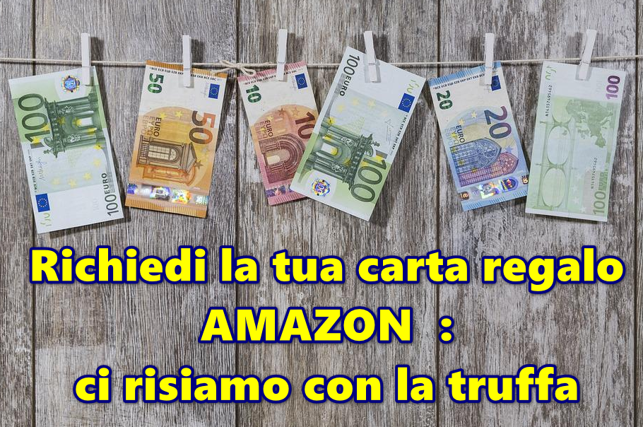 Richiedi la tua carta regalo Amazon di 1000 euro : ci risiamo con la truffa