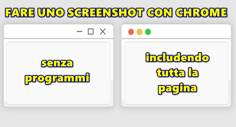 COME FARE UNO SCREENSHOT DI UNA INTERA PAGINA WEB CON CHROME SENZA USARE PROGRAMMI