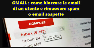 GMAIL : come bloccare le email di un utente e rimuovere spam o email sospette