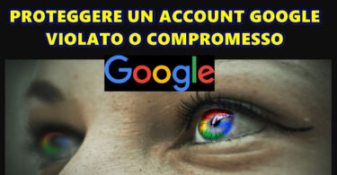 Proteggere un Account Google violato o compromesso