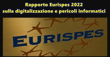Rapporto Eurispes 2022 sulla digitalizzazione e pericoli informatici in Italia