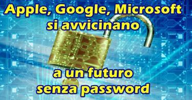 Apple, Google, Microsoft si avvicinano a un futuro senza password