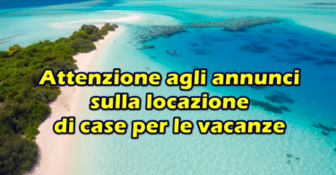 Polizia Postale avvisa : attenzione agli annunci sulla locazione di case per le vacanze