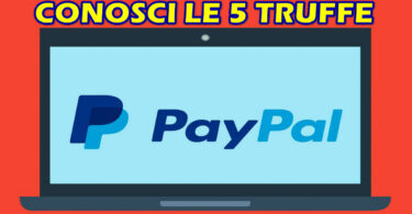 CONOSCI LE 5 TRUFFE PAYPAL PIU’ UTILIZZATE ?