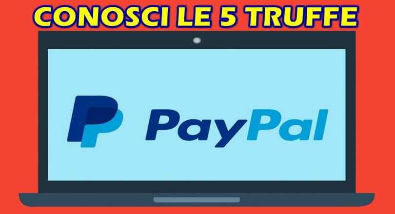 CONOSCI LE 5 TRUFFE PAYPAL PIU’ UTILIZZATE ?