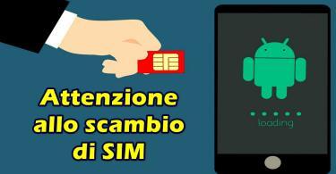 Attenzione allo scambio di SIM : ecco come i criminali informatici rubano i tuoi dati