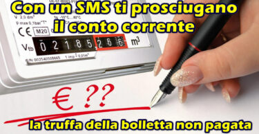 Con un SMS ti prosciugano il conto corrente : la truffa della bolletta non pagata