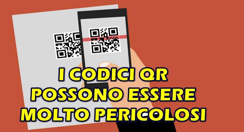 I CODICI QR POSSONO ESSERE MOLTO PERICOLOSI