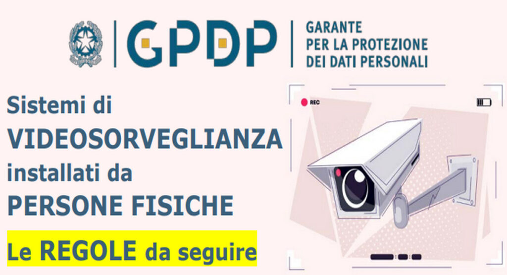 regole sistemi videosorveglianza persone fisiche garante privacy GARANTE PRIVACY : regole da seguire per i sistemi di videosorveglianza installati da persona fisiche