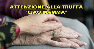 ATTENZIONE ALLA TRUFFA “CIAO MAMMA”