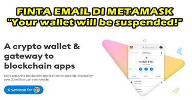 PHISHING : ATTENZIONE ALLA FINTA EMAIL DI METAMASK “Your wallet will be suspended!”