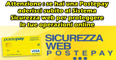 Aderisci al Sistema Sicurezza web : come abilitare una postepay per operare online