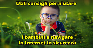 Utili consigli per aiutare i bambini a navigare in Internet in sicurezza