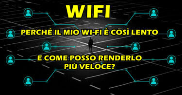 PERCHÉ IL MIO WI‑FI È COSÌ LENTO E COME POSSO RENDERLO PIÙ VELOCE?