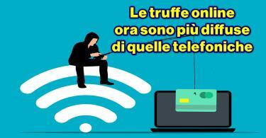 Le truffe online ora sono più diffuse di quelle telefoniche