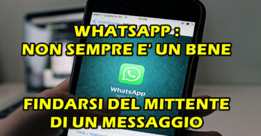 WHATSAPP : NON SEMPRE E’ UN BENE FINDARSI DEL MITTENTE DI UN MESSAGGIO