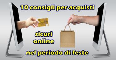 10 consigli per acquisti sicuri online nel periodo di feste