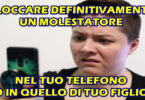 BLOCCARE DEFINITIVAMENTE UN CONTATTO NEL TUO TELEFONO O IN QUELLO DI TUO FIGLIO