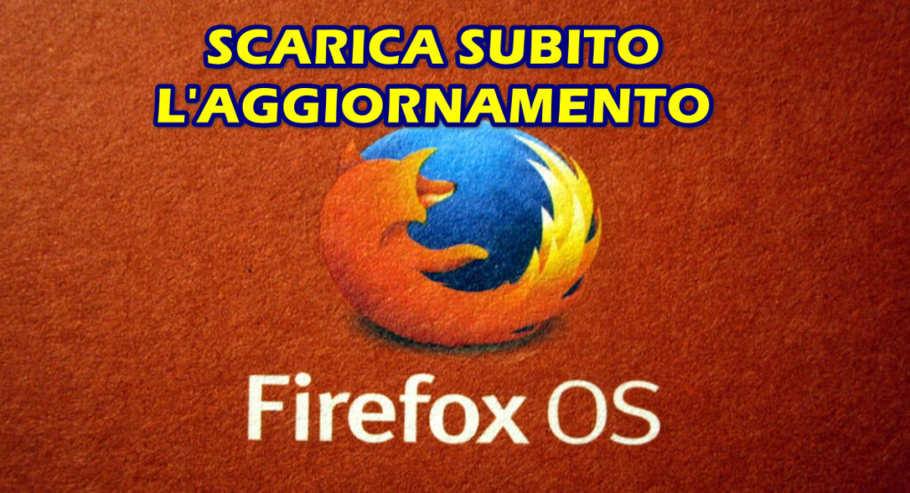firefox scarica aggiornamento Firefox corregge il difetto di falsificazione a schermo intero: scarica subito l’aggiornamento!