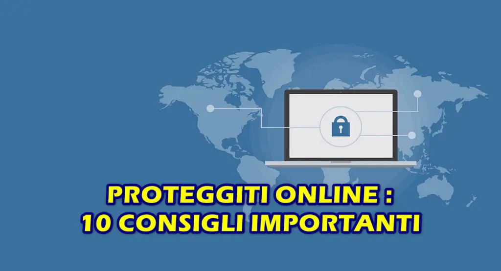 10 modi per rimanere al sicuro online