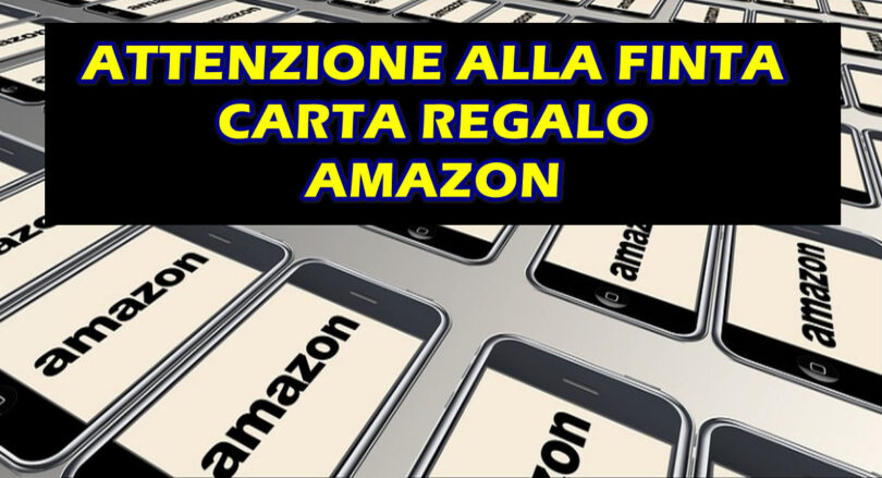 ATTENZIONE ALLA FINTA CARTA REGALO AMAZON