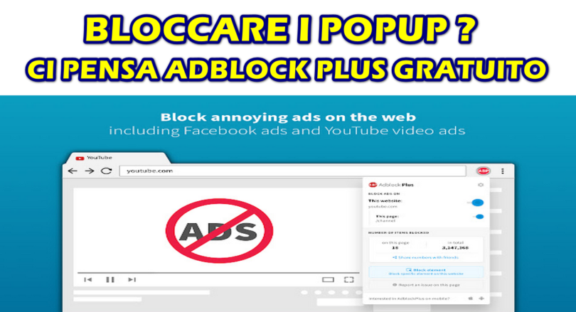 BLOCCARE I POPUP ? CI PENSA ADBLOCK PLUS GRATUITO