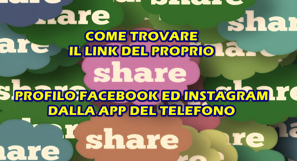 COME TROVARE IL LINK DEL PROPRIO PROFILO FACEBOOK ED INSTAGRAM DALLA APP DEL TELEFONO