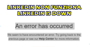 LINKEDIN NON FUNZIONA – LINKEDIN IS DOWN