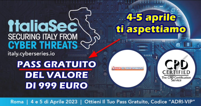 PASS GRATUITO del valore di 999 euro per l’IT SECURITY CONFERENCE a Roma 4-5 Aprile 2023 : iscriviti subito a questo EVENTO IMPERDIBILE