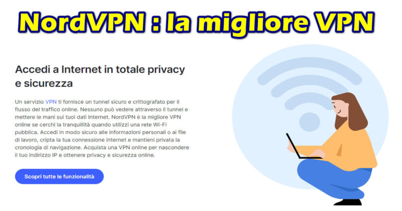 NordVPN : la migliore VPN consigliata da Informatica in Azienda