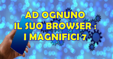 LI HAI PROVATI TUTTI ? AD OGNUNO IL SUO BROWSER … e siamo sicuri che non conosci ancora Maxthon