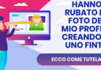 TI HANNO RUBATO LA FOTO DEL TUO PROFILO? ECCO COME TUTELARTI