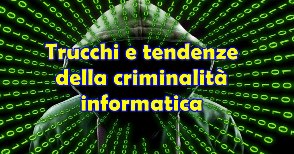 Trucchi e tendenze della criminalità informatica nel 2023