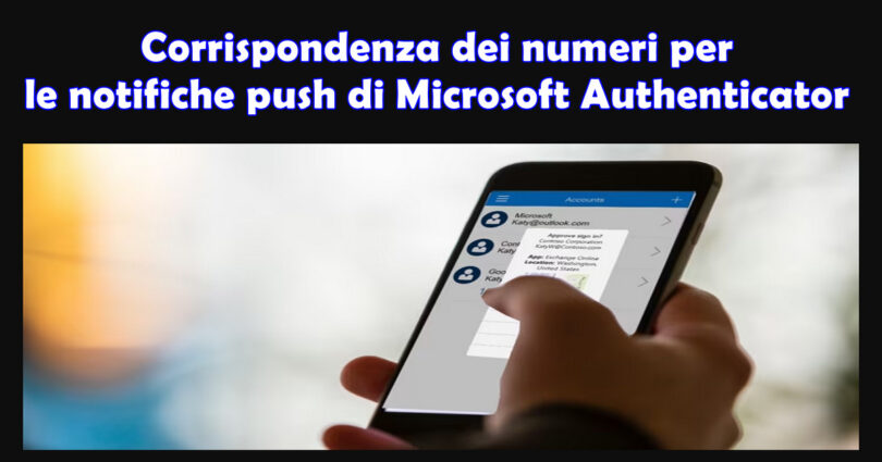 Microsoft ha abilitato la corrispondenza dei numeri per le notifiche push di Microsoft Authenticator