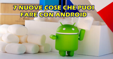 7 NUOVE COSE CHE PUOI FARE CON ANDROID