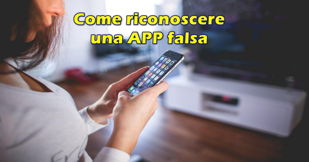 Come riconoscere una APP falsa