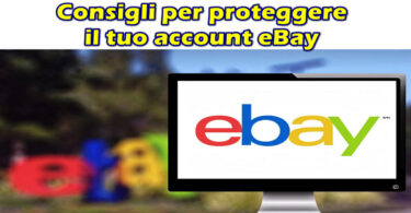 Consigli per proteggere il tuo account eBay