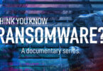 Il documentario sui ransomware: la nuovissima serie di video di Sophos