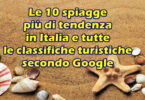 Le 10 spiagge più di tendenza in Italia e tutte le classifiche turistiche secondo Google