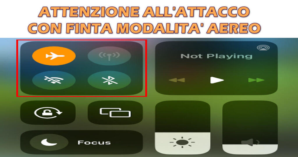HAI UN IPHONE? ATTENZIONE ALL'ATTACCO CON FINTA MODALITA' AEREO