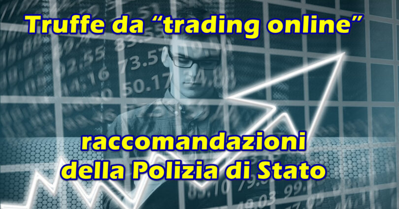 Truffe da “trading online” – raccomandazioni della Polizia di Stato