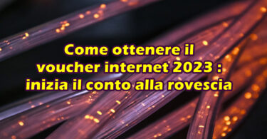 Come ottenere il voucher internet 2023 : inizia il conto alla rovescia