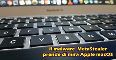Il malware MetaStealer prende di mira Apple macOS