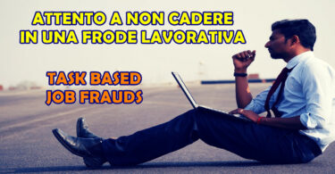 ATTENTO A NON CADERE IN UNA FRODE LAVORATIVA : TASK BASED JOB FRAUDS