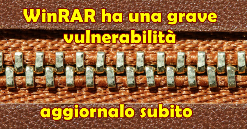 WinRAR ha una grave vulnerabilità : aggiornalo subito