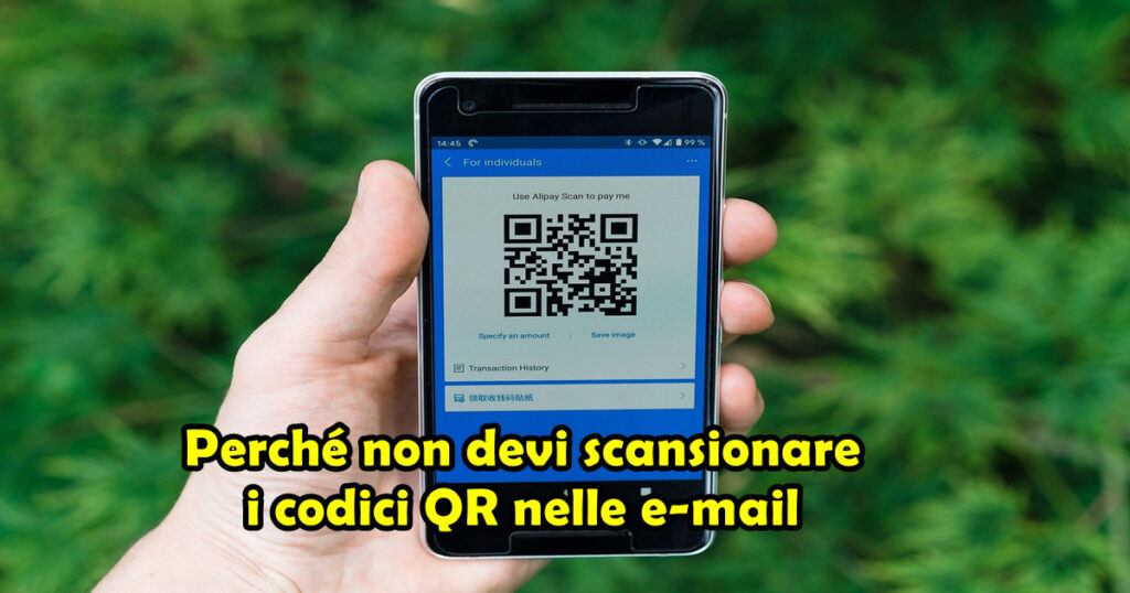 perche non devi scansionare codici qr nelle email Perché non devi scansionare i codici QR nelle e-mail