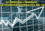 LE PRINCIPALI TENDENZE SULLA SICUREZZA INFORMATICA NEL 2024